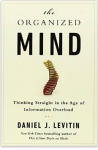 The Organized Mind by Daniel Levitin: a book that undermines the myth of multitasking