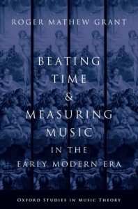 Roger Grant's book "Beating Time and Measuring Music" 